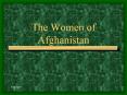 The Women of Afghanistan PowerPoint PPT Presentation