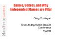 Games, Genres, and Why Independent Games are Vital PowerPoint PPT Presentation