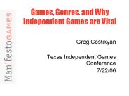 Games, Genres, and Why Independent Games are Vital