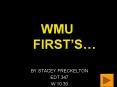 WMU FIRSTS PowerPoint PPT Presentation