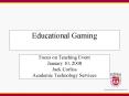 Educational Gaming PowerPoint PPT Presentation