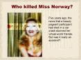 Who killed Miss Norway PowerPoint PPT Presentation
