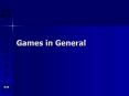 Games in General PowerPoint PPT Presentation