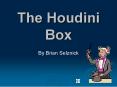 The Houdini Box PowerPoint PPT Presentation