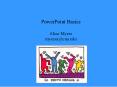PowerPoint Basics Alice Myers myersacua.edu PowerPoint PPT Presentation