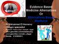 Evidence Based Medicine Alternatives Or Alternatives Based Medicine PowerPoint PPT Presentation