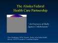 The Alaska Federal Health Care Partnership PowerPoint PPT Presentation