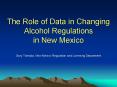 The Role of Data in Changing Alcohol Regulations in New Mexico PowerPoint PPT Presentation