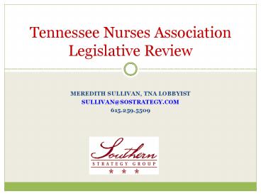 Tennessee Nurses Association Legislative Review ... Current