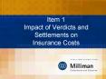 Item 1 Impact of Verdicts and Settlements on Insurance Costs PowerPoint PPT Presentation