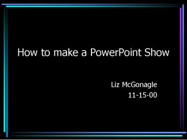 How to make a PowerPoint Show