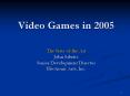 Video Games in 2005 PowerPoint PPT Presentation