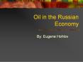 Oil in the Russian Economy PowerPoint PPT Presentation