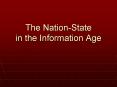 The NationState in the Information Age PowerPoint PPT Presentation