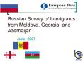 Russian Survey of Immigrants from Moldova, Georgia, and Azerbaijan PowerPoint PPT Presentation