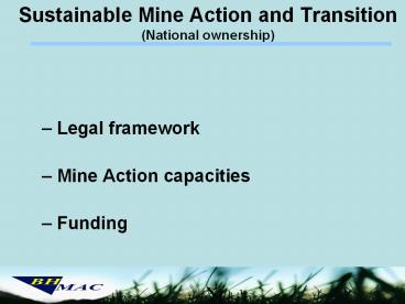 Sustainable Mine Action and Transition (National ownership)