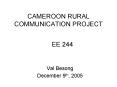 CAMEROON RURAL COMMUNICATION PROJECT PowerPoint PPT Presentation