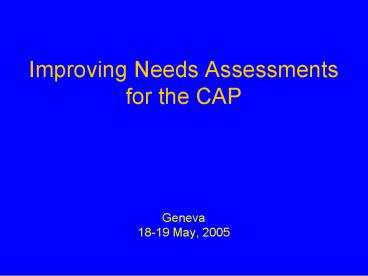 Improving Needs Assessments for the CAP