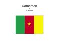 Cameroon by M. Mokake PowerPoint PPT Presentation