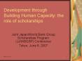 Development through Building Human Capacity: the role of scholarships PowerPoint PPT Presentation