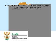 SOUTH AFRICAS STRUCTURED COMMISSIONS IN WEST AND CENTRAL AFRICA