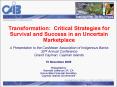 Transformation: Critical Strategies for Survival and Success in an Uncertain Marketplace A Presentat PowerPoint PPT Presentation