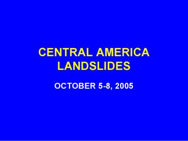 CENTRAL AMERICA LANDSLIDES