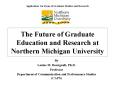 The Future of Graduate Education and Research at Northern Michigan University PowerPoint PPT Presentation