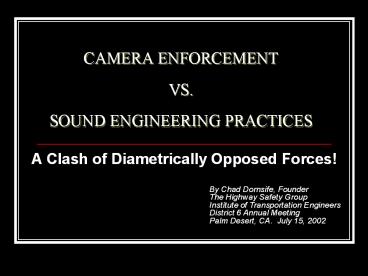 CAMERA ENFORCEMENT  VS.  SOUND ENGINEERING PRACTICES