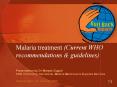 Malaria treatment (Current WHO recommendations PowerPoint PPT Presentation