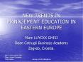NEW TRENDS IN MANAGEMENT EDUCATION IN EASTERN EUROPE PowerPoint PPT Presentation
