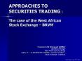 APPROACHES TO SECURITIES TRADING : The case of the West African Stock Exchange BRVM PowerPoint PPT Presentation