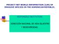PROJECT NET WORLD INFORMATION 13N OF INVASIVE SPECIES IN THE DOMINICAN REPUBLIC. PowerPoint PPT Presentation