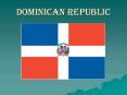 Dominican Republic PowerPoint PPT Presentation