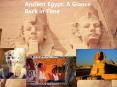 Ancient Egypt: A Glance Back in Time PowerPoint PPT Presentation