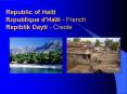 Republic of Haiti Rpublique d'Hati French Repiblik Dayti Creole PowerPoint PPT Presentation