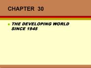 THE DEVELOPING WORLD SINCE 1945