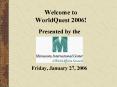 Welcome to WorldQuest 2006 PowerPoint PPT Presentation