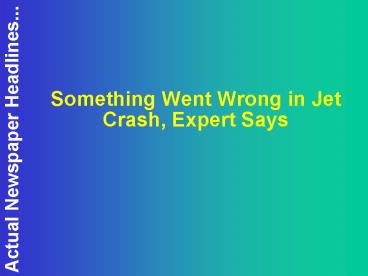 Something Went Wrong in Jet Crash, Expert Says
