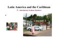 Latin America and the Caribbean A. Introductory Section Pictures PowerPoint PPT Presentation