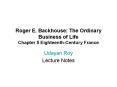 Roger E. Backhouse: The Ordinary Business of Life Chapter 5 EighteenthCentury France PowerPoint PPT Presentation