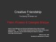 Hand in hand [Braque and Picasso] left behind the world of simple appearances. . . . The two friends worked toward the solution of the same problems, now one, now the other finding the means to achieve seemingly identical goals. PowerPoint PPT Presentation