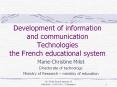 Development of information and communication Technologies the French educational system PowerPoint PPT Presentation