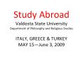 Study Abroad Valdosta State University Department of Philosophy and Religious Studies PowerPoint PPT Presentation