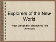Explorers of the New World PowerPoint PPT Presentation