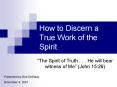 How to Discern a True Work of the Spirit PowerPoint PPT Presentation