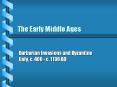 The Early Middle Ages PowerPoint PPT Presentation