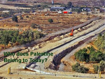 Who does Palestine Belong to Today?