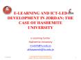 ELEARNING AND ICTLED DEVELOPMENT IN JORDAN: THE CASE OF HASHEMITE UNIVERSITY PowerPoint PPT Presentation