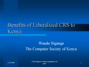 Benefits of Liberalized CRS to Kenya